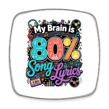  My Brain Is 80% Song Lyrics Musikliebhaber - Viereckiger Kühlschrankmagnet - Weiß - Vorne