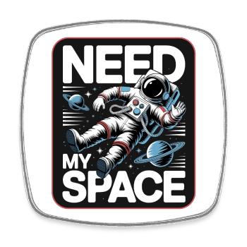 Raumfahrt-Statement: Need My Space - Viereckiger Kühlschrankmagnet - Weiß - Vorne
