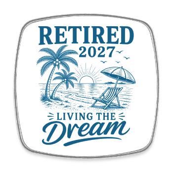 Retired 2027 Living The Dream - Viereckiger Kühlschrankmagnet - Weiß - Vorne