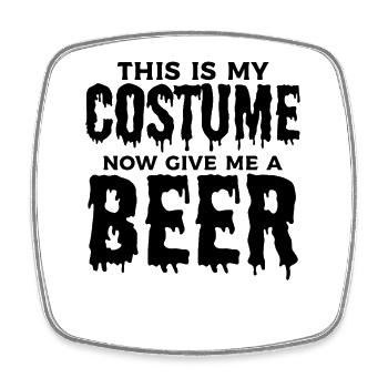 This Is My Costume Now Give Me A Beer - Halloween - Viereckiger Kühlschrankmagnet - Weiß - Vorne