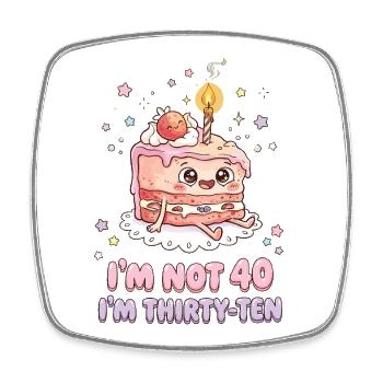 I'm not 40 Im 30 Ten Birthday - Viereckiger Kühlschrankmagnet - Weiß - Vorne