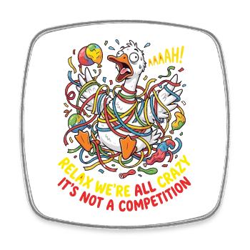 Relax We're All Crazy Competition - Viereckiger Kühlschrankmagnet - Weiß - Vorne
