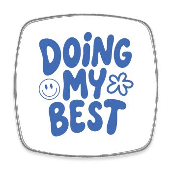 Doing My Best Saying - Square fridge magnet - white - Front