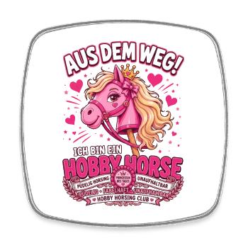 Aus dem Weg Ich bin ein Hobby Horse - Viereckiger Kühlschrankmagnet - Weiß - Vorne