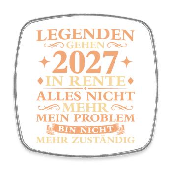 Rente Abschied Nicht mehr zuständig Rentner 2027 - Viereckiger Kühlschrankmagnet - Weiß - Vorne