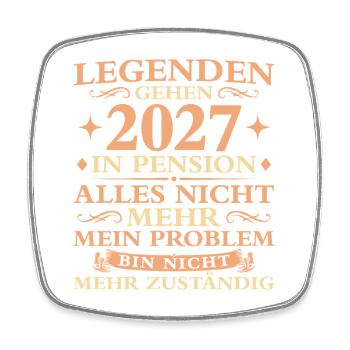 Pension Abschied Nicht  zuständig Pensionär 2027 - Viereckiger Kühlschrankmagnet - Weiß - Vorne