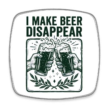 I Make Beer Disappear Craft Beer - Square fridge magnet - white - Front