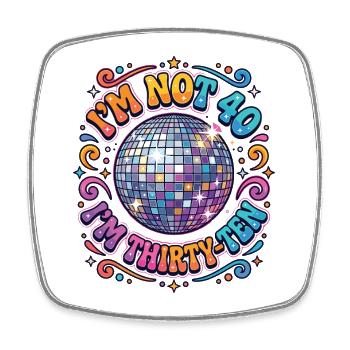 I'm not 40 Im 30 Ten Birthday - Viereckiger Kühlschrankmagnet - Weiß - Vorne