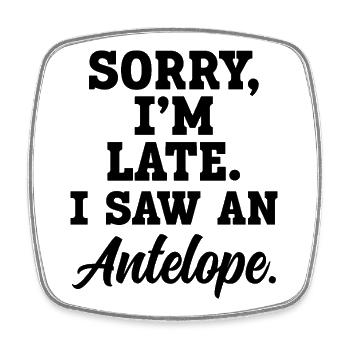 Antelope Funny Saying - Square fridge magnet - white - Front