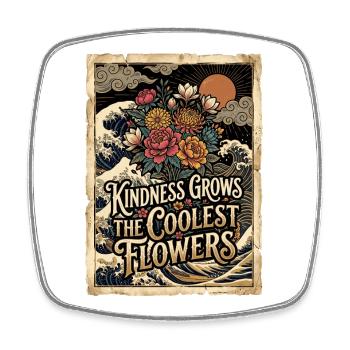 Kindness Grows The Coolest Flowers - Viereckiger Kühlschrankmagnet - Weiß - Vorne