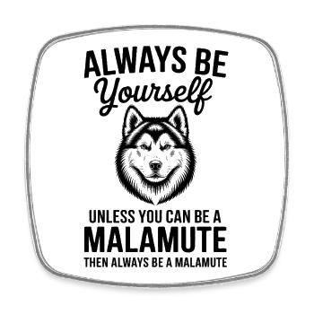 Alaskan Malamute Sayings Alaskan Malamute Gift - Square fridge magnet - white - Front