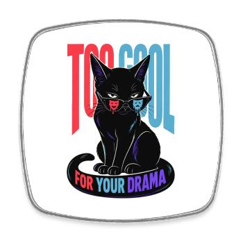 Too Cool For Your Drama – Cool Cat Katze Sonnenbri - Square fridge magnet - white - Front