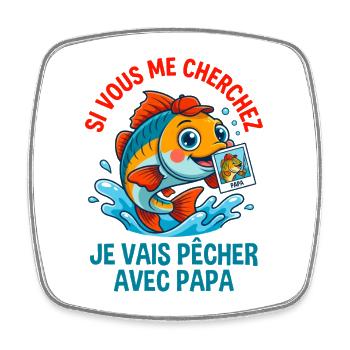 Je Vais Pêcher Avec Papa Cadeau Enfant - Magnet carré - blanc - Devant