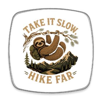 Take It Slow Hike Far Sloth - Square fridge magnet - white - Front