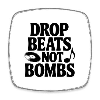 Drop Beats Not Bombs - Square fridge magnet - white - Front