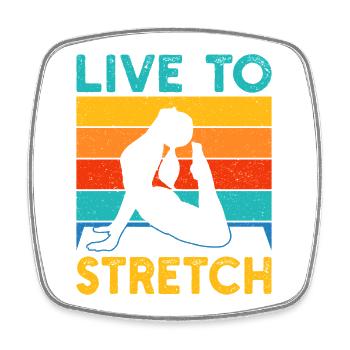 Yoga Live To Stretch Funny Yoga - Square fridge magnet - white - Front
