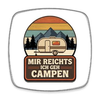 Mir reichts ich gehe Campen lustige Camping Spruch - Viereckiger Kühlschrankmagnet - Weiß - Vorne