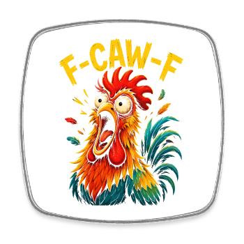 F Caw F Rooster Funny Bird Chicken - Square fridge magnet - white - Front