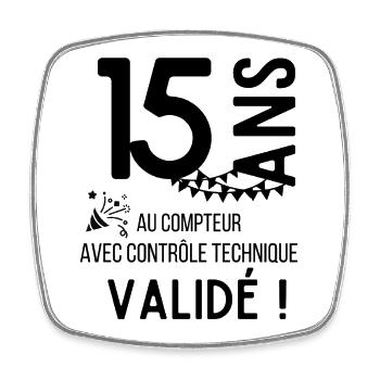 15 ans validé au controle technique anniversaire - Magnet carré - blanc - Devant