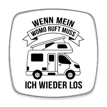 Wenn mein Wohnmobil ruft muss ich wieder los  - Viereckiger Kühlschrankmagnet - Weiß - Vorne
