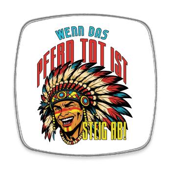 Indianische Weisheit: Kein totes Pferd reiten! - Viereckiger Kühlschrankmagnet - Weiß - Vorne