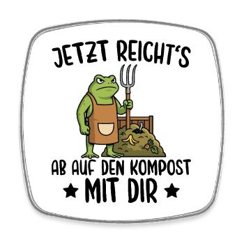 Hobbygärtner Ab auf den Kompost mit dir - Viereckiger Kühlschrankmagnet - Weiß - Vorne