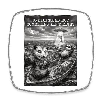 Undiagnosed but something ain't right - Square fridge magnet - white - Front