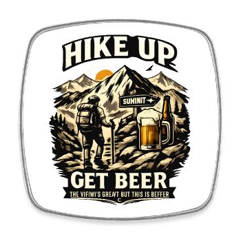 Montez en randonnée pour prendre de la bière – montagnes et bière - Magnet carré - blanc - Devant