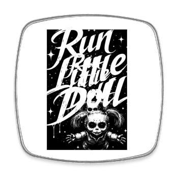 Run Little Doll – Imprimé effrayant - Magnet carré - blanc - Devant