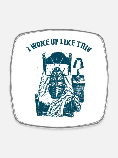 I woke up like this - Kafka - Viereckiger Kühlschrankmagnet - Weiß