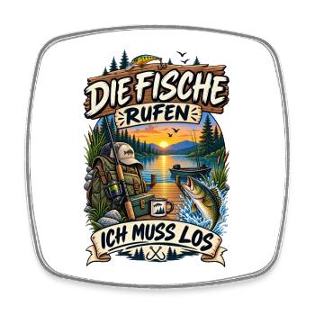Die Fische rufen ich muss los Angler Spruch lustig - Viereckiger Kühlschrankmagnet - Weiß - Vorne