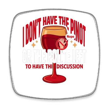 Pinot Pun: Silence in Style - Square fridge magnet - white - Front