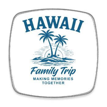 Hawaii Family Trip Making Memories - Square fridge magnet - white - Front