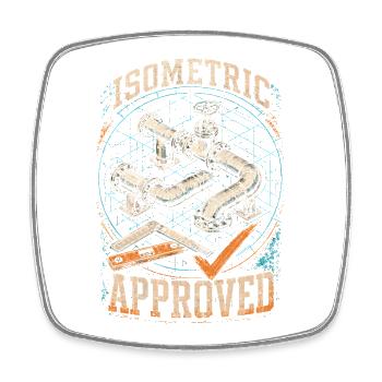 Pipelayer Piping Engineer Isometric Approved - Square fridge magnet - white - Front