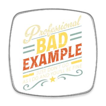 Professional Bad Example - Square fridge magnet - white - Front