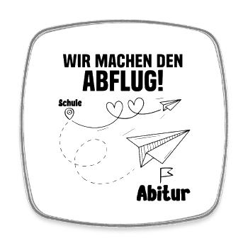 Abitur Wir machen den Abflug Schulabschluss - Viereckiger Kühlschrankmagnet - Weiß - Vorne