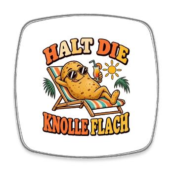 Halt die Knolle flach – Kartoffel Urlaub - Viereckiger Kühlschrankmagnet - Weiß - Vorne
