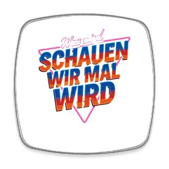  Was Wird SCHLAUEN WIR MAL WIRD Quiz Spruch Rätsel - Viereckiger Kühlschrankmagnet - Weiß - Vorne