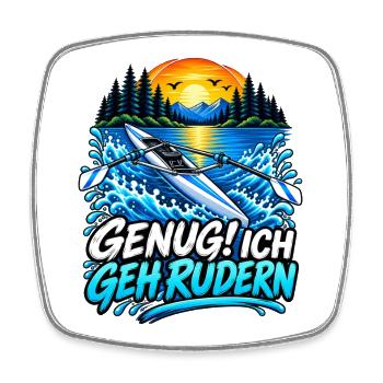 Rudern Leidenschaft Hobby Genug! Ich geh rudern - Viereckiger Kühlschrankmagnet - Weiß - Vorne