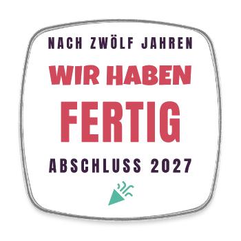 Wir Haben Fertig Abschluss 2027 Lustiger Spruch - Viereckiger Kühlschrankmagnet - Weiß - Vorne