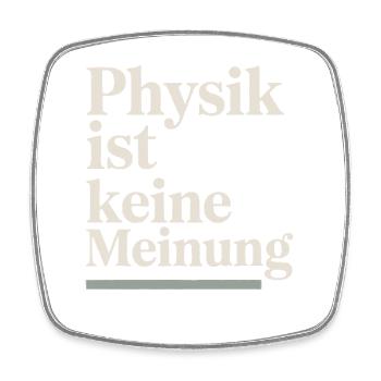 Physik ist keine Meinung für Physiker und Nerds - Viereckiger Kühlschrankmagnet - Weiß - Vorne