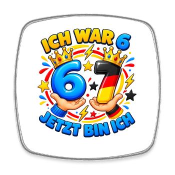 Ich War 6 Jetzt Bin Ich 7 – Six Seven 7 Geburtstag - Viereckiger Kühlschrankmagnet - Weiß - Vorne