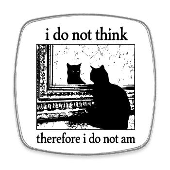 I Do Not Think... I Do Not Am Schwarze Katze - Viereckiger Kühlschrankmagnet - Weiß - Vorne