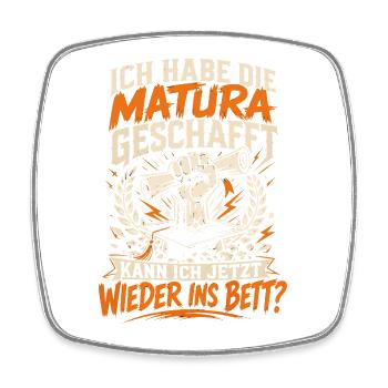 Matura geschafft kann ich ins Bett - Viereckiger Kühlschrankmagnet - Weiß - Vorne