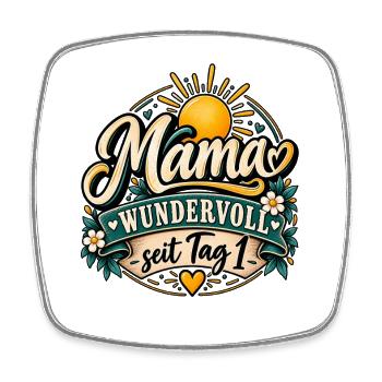 Muttertag - Mama wundervoll seit Tag eins - Viereckiger Kühlschrankmagnet - Weiß - Vorne