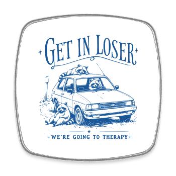 Waschbär Get In Loser - Viereckiger Kühlschrankmagnet - Weiß - Vorne