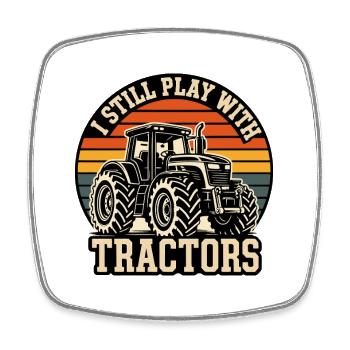 I Still Play With Tractors - Viereckiger Kühlschrankmagnet - Weiß - Vorne