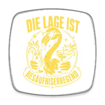 Die Lage ist besäufniserregend - Viereckiger Kühlschrankmagnet - Weiß - Vorne