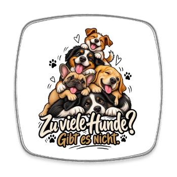 Hundeliebhaber Zu viele Hunde gibt es nicht Hunde - Viereckiger Kühlschrankmagnet - Weiß - Vorne