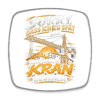 Zu spät? Kran gesehen Bauwitz Shirt - Viereckiger Kühlschrankmagnet - Weiß - Vorne